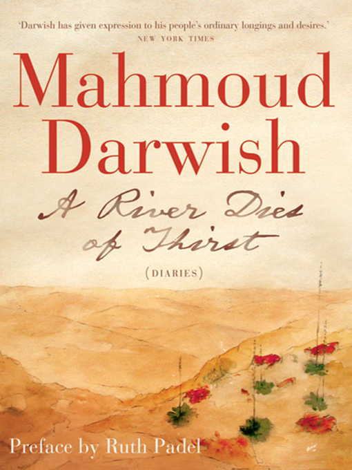 Title details for A River Dies of Thirst by Mahmoud Darwish - Wait list